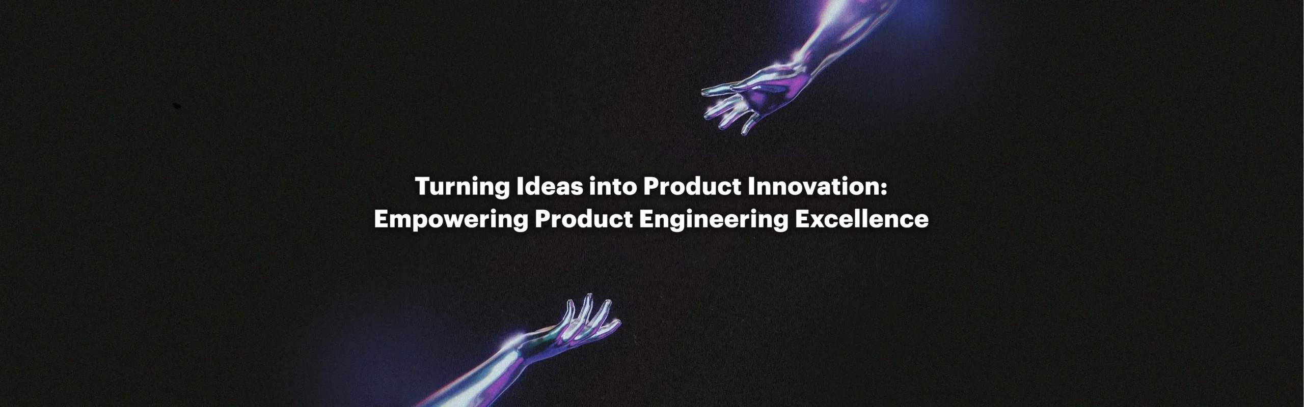 Product and Platform Engineering Solutions